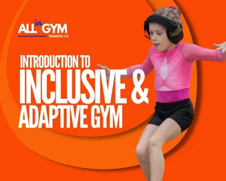 Intro to Inclusive & Adaptive Gymnastics